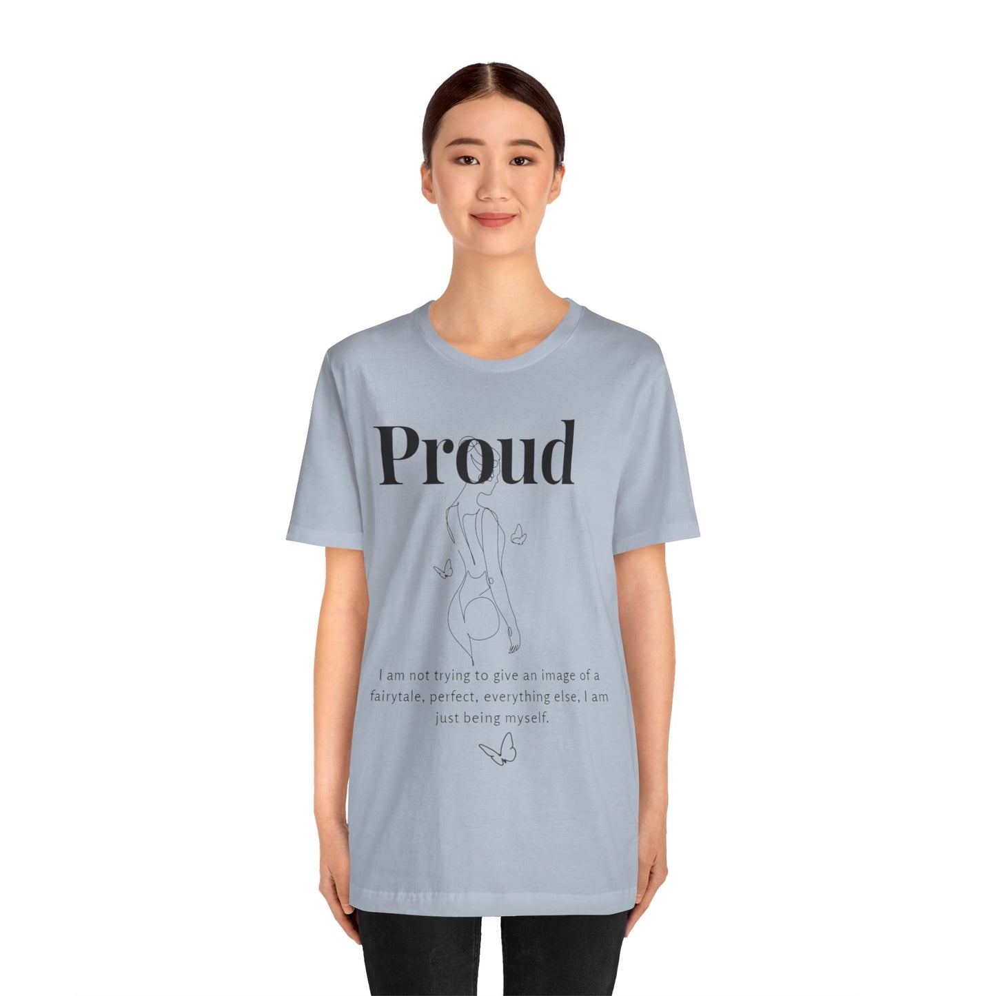 T-shirt "Proud" – Réelle, pas parfaite