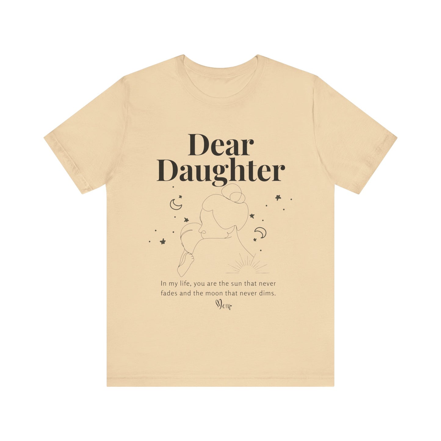 T-shirt – “Dear Daughter"