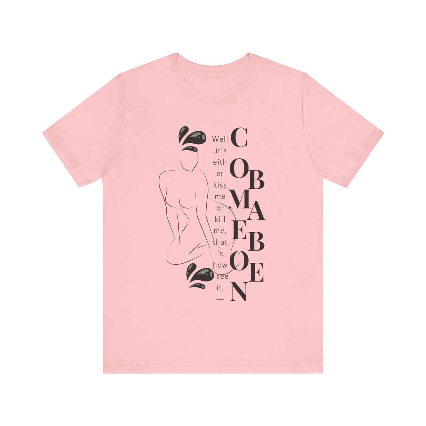 T-shirt – “Comme on babe"