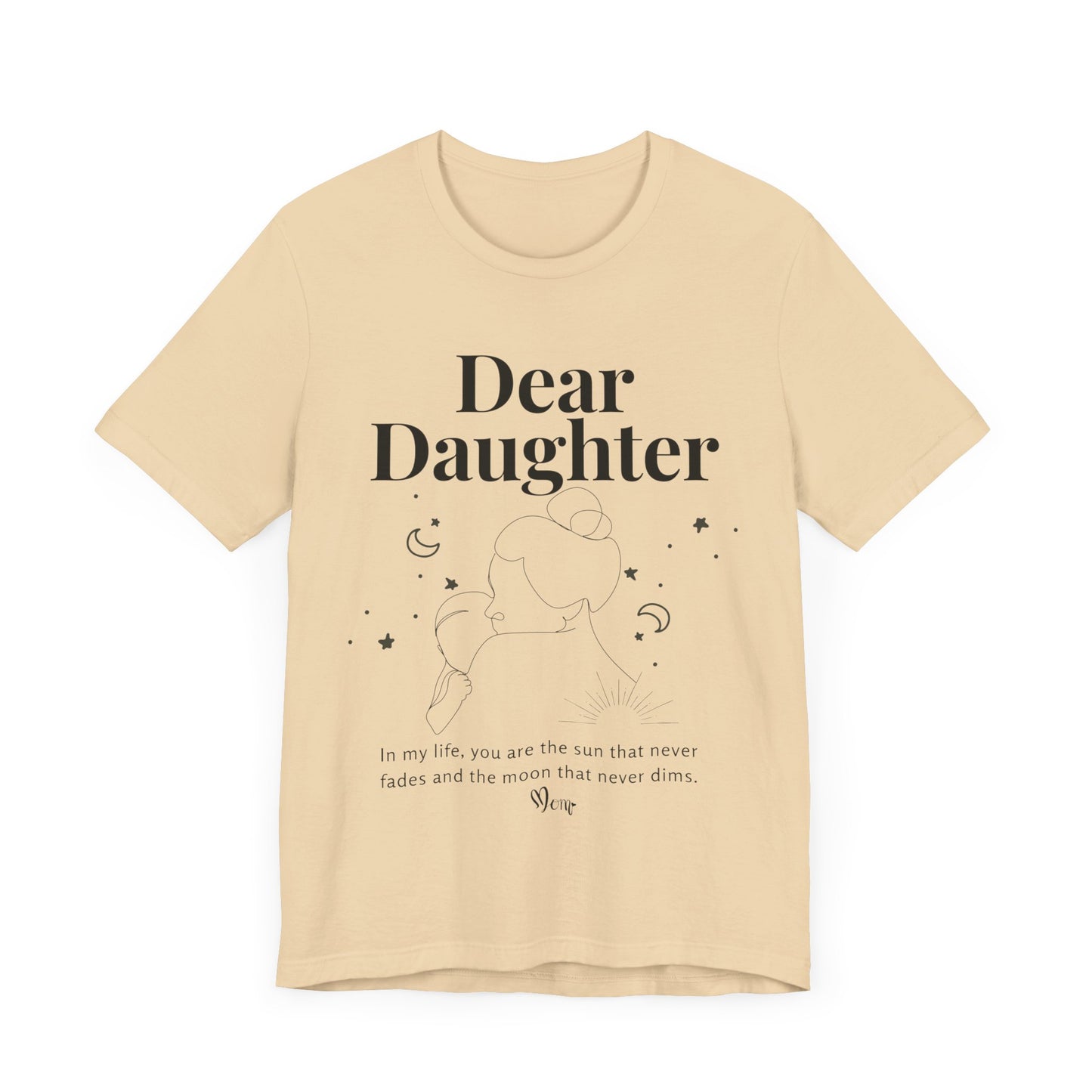 T-shirt – “Dear Daughter"