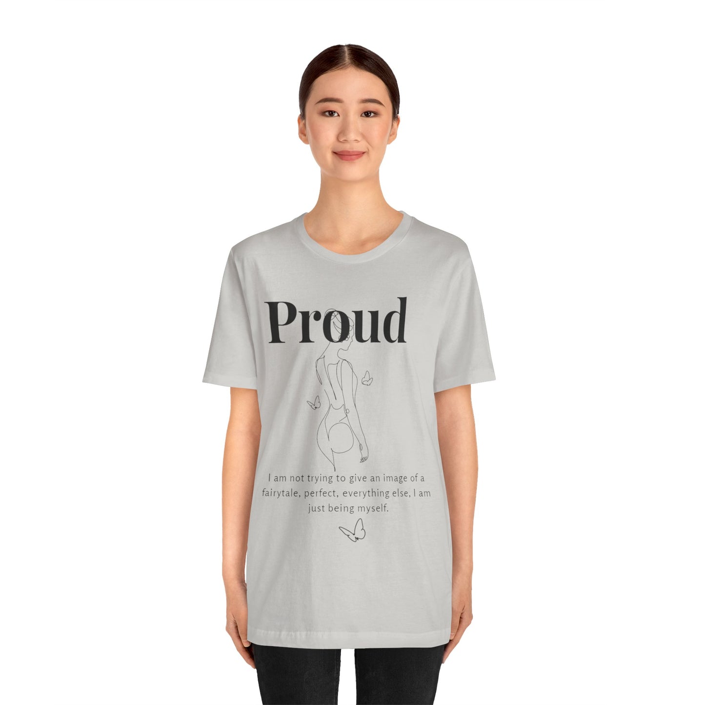 T-shirt "Proud" – Réelle, pas parfaite