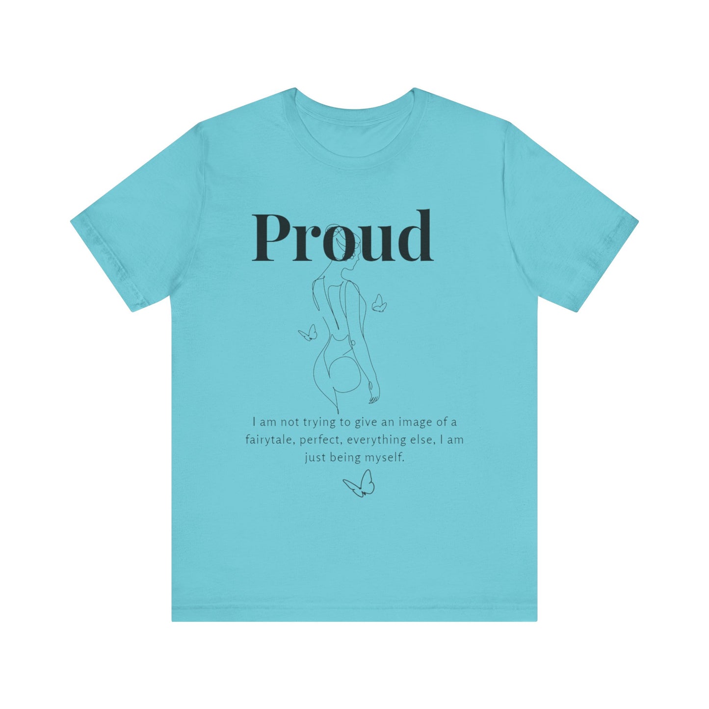T-shirt "Proud" – Réelle, pas parfaite