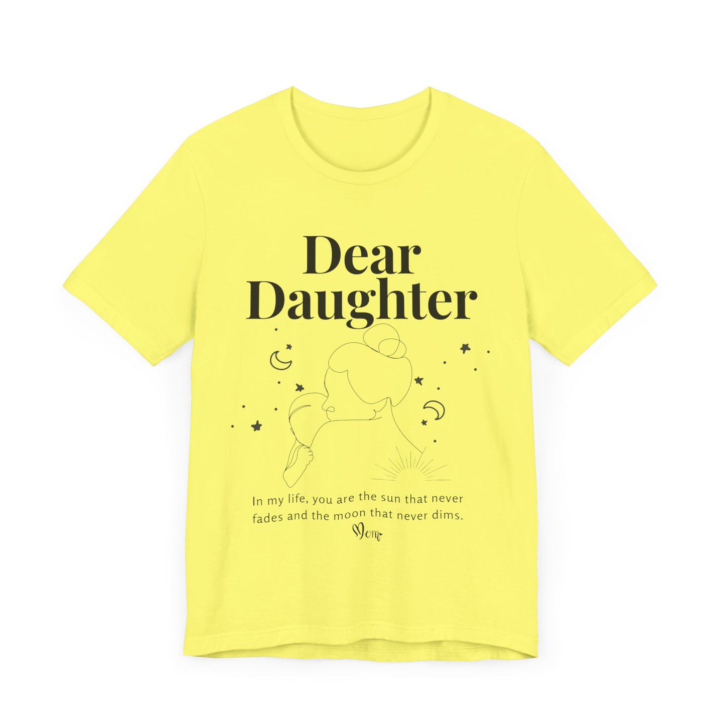 T-shirt – “Dear Daughter"