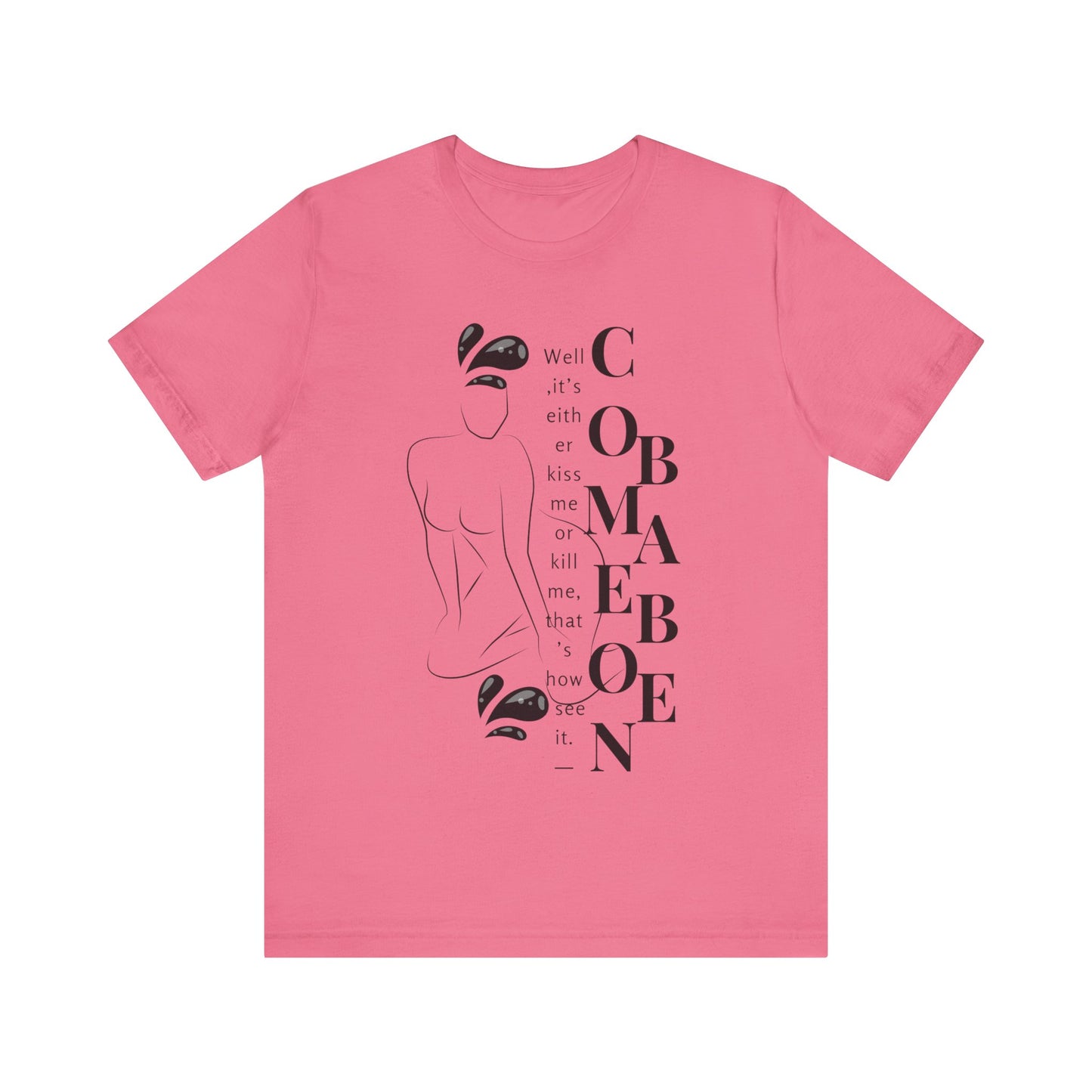 T-shirt – “Comme on babe"