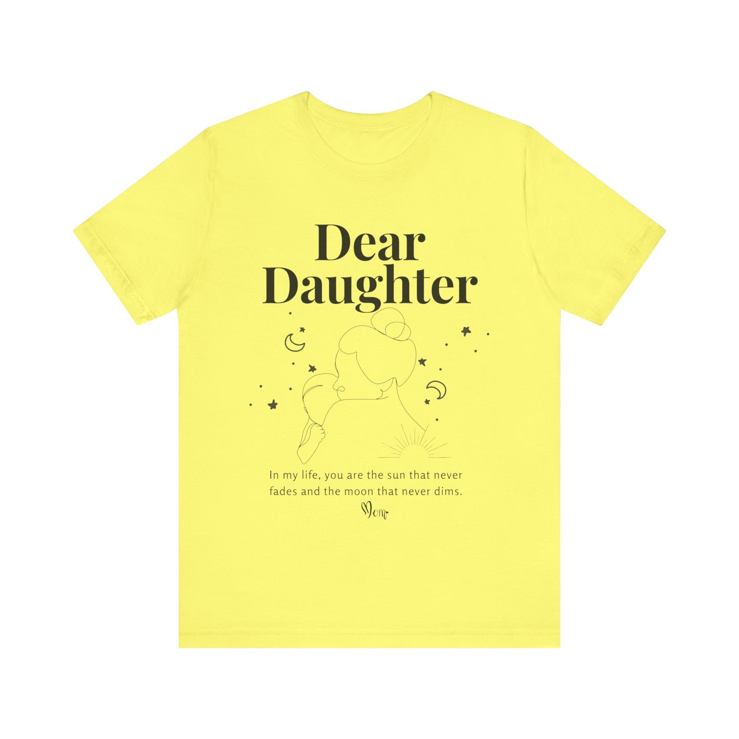 T-shirt – “Dear Daughter"