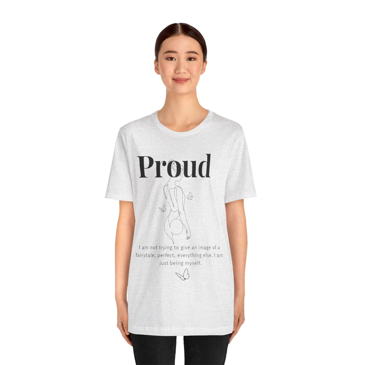 T-shirt "Proud" – Réelle, pas parfaite