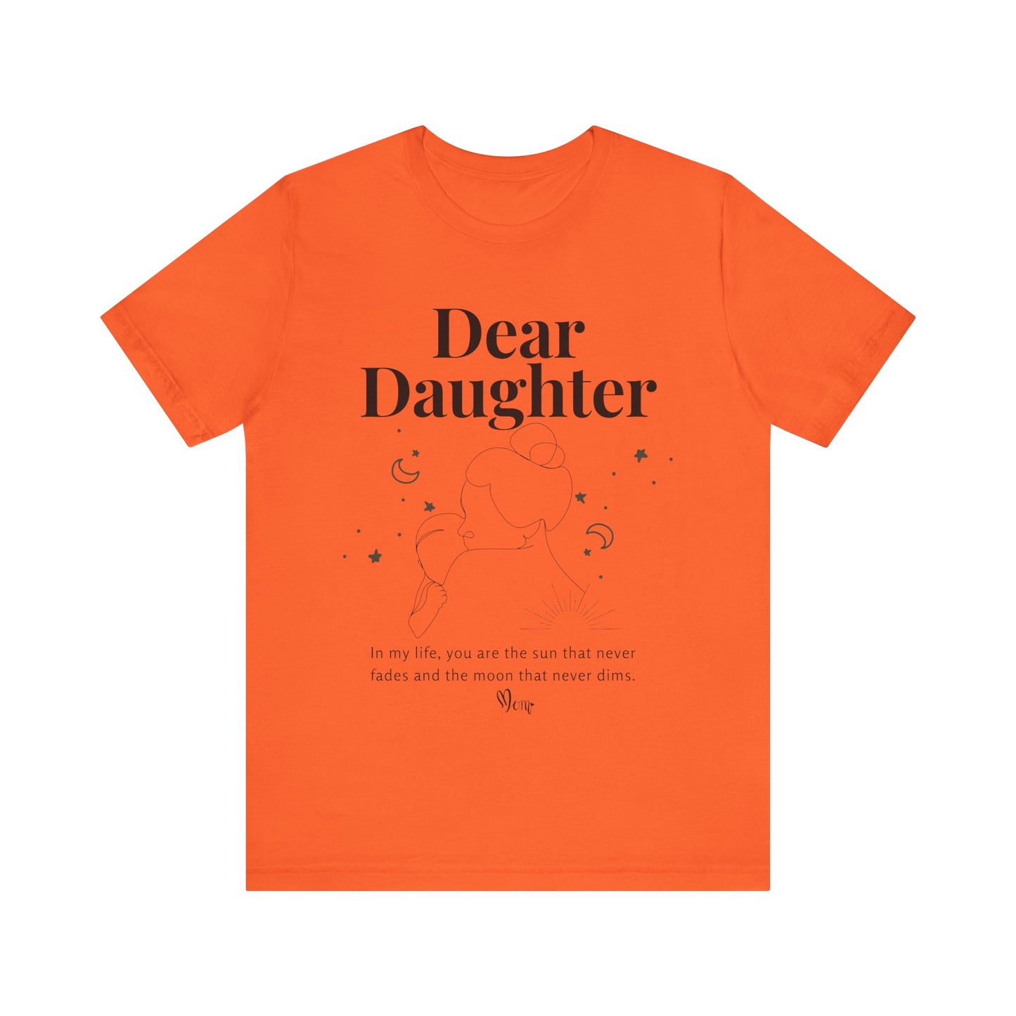 T-shirt – “Dear Daughter"