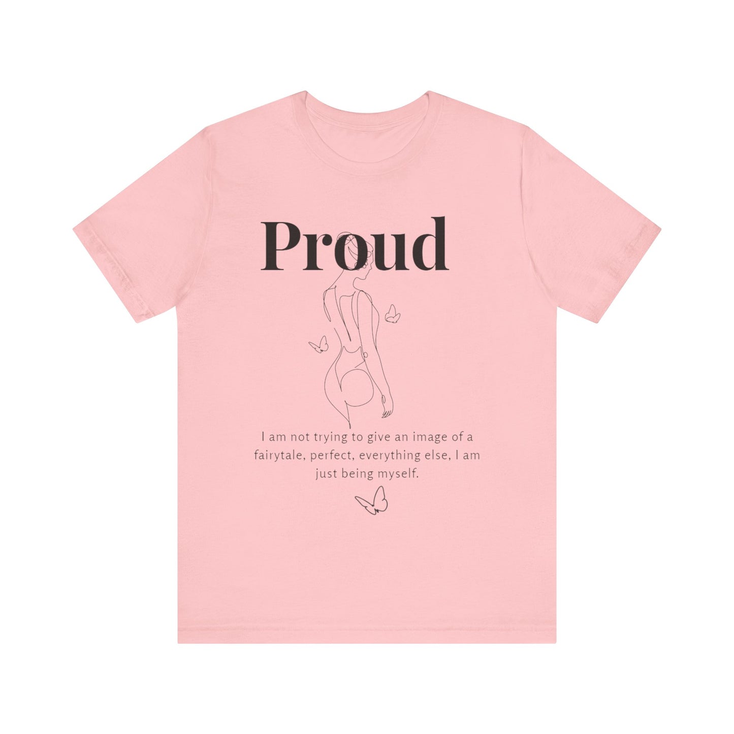 T-shirt "Proud" – Réelle, pas parfaite