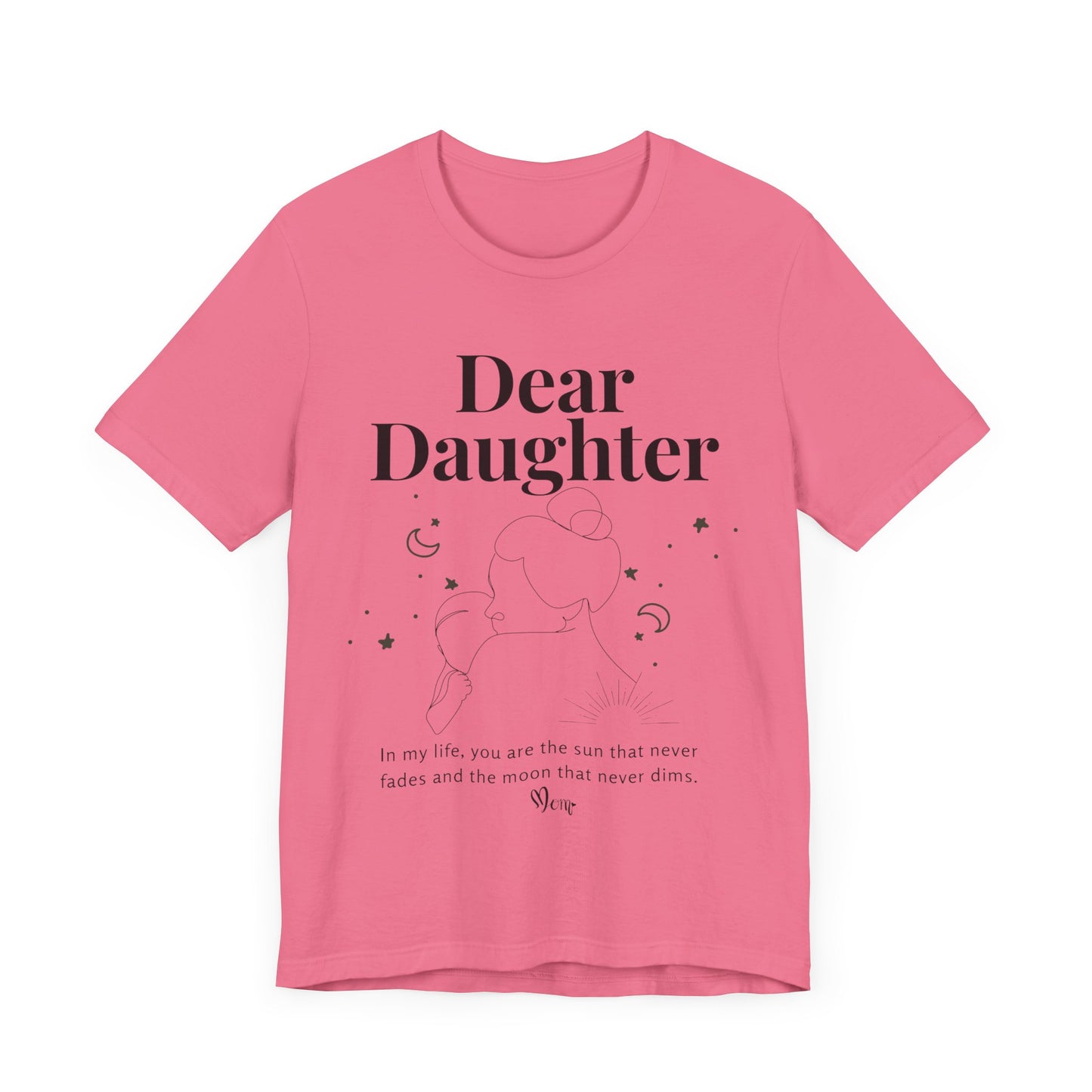 T-shirt – “Dear Daughter"