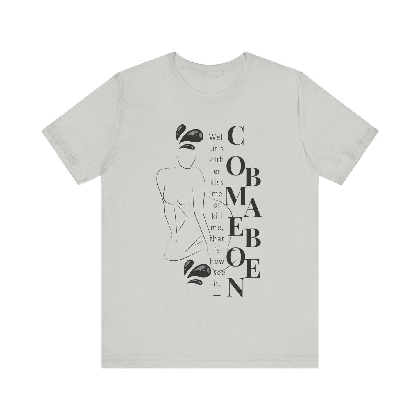 T-shirt – “Comme on babe"