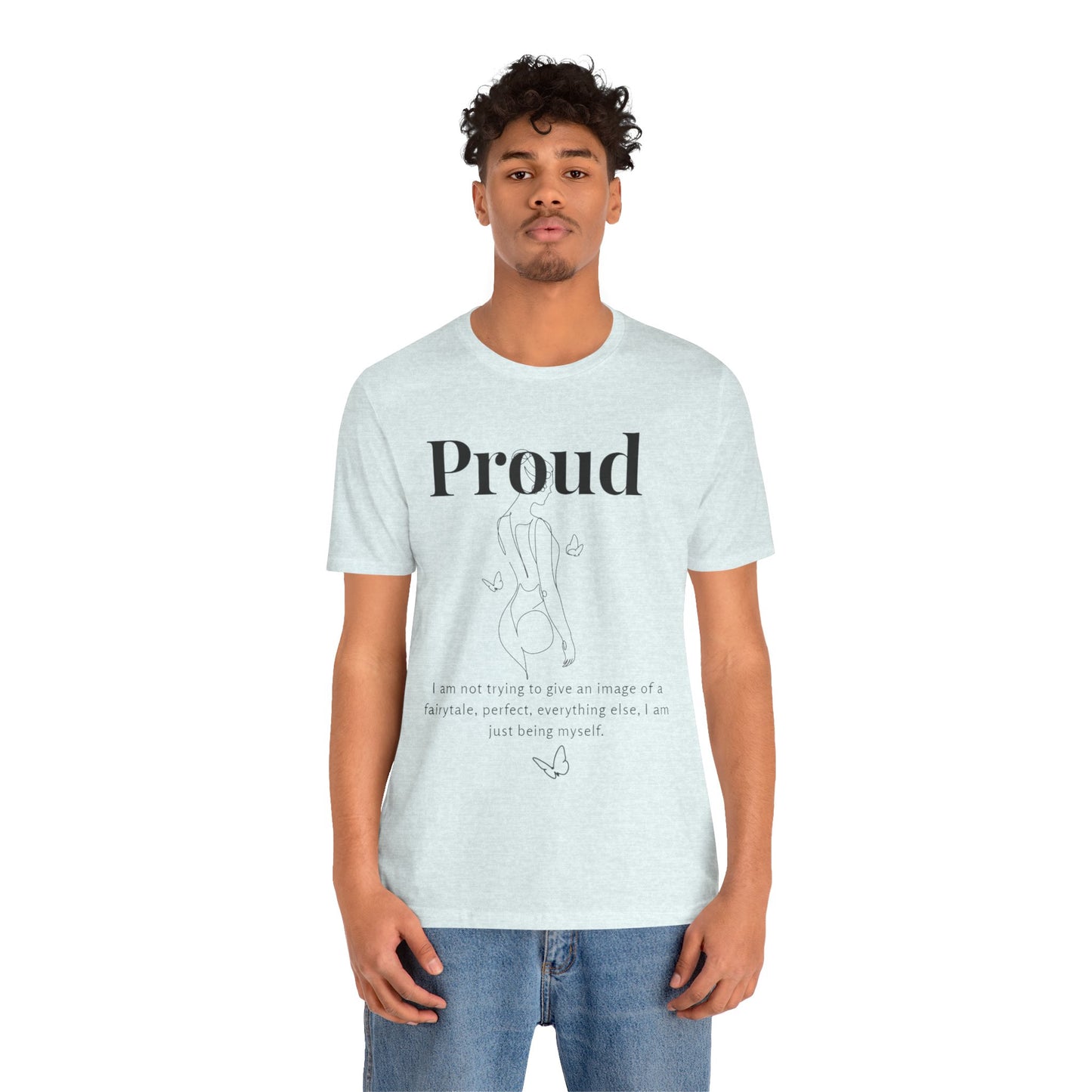 T-shirt "Proud" – Réelle, pas parfaite