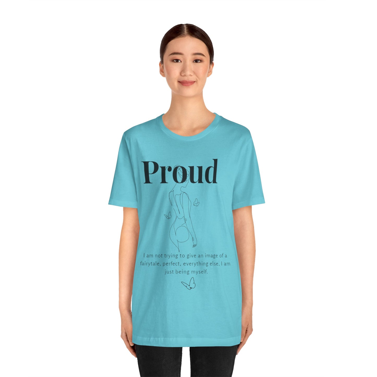 T-shirt "Proud" – Réelle, pas parfaite