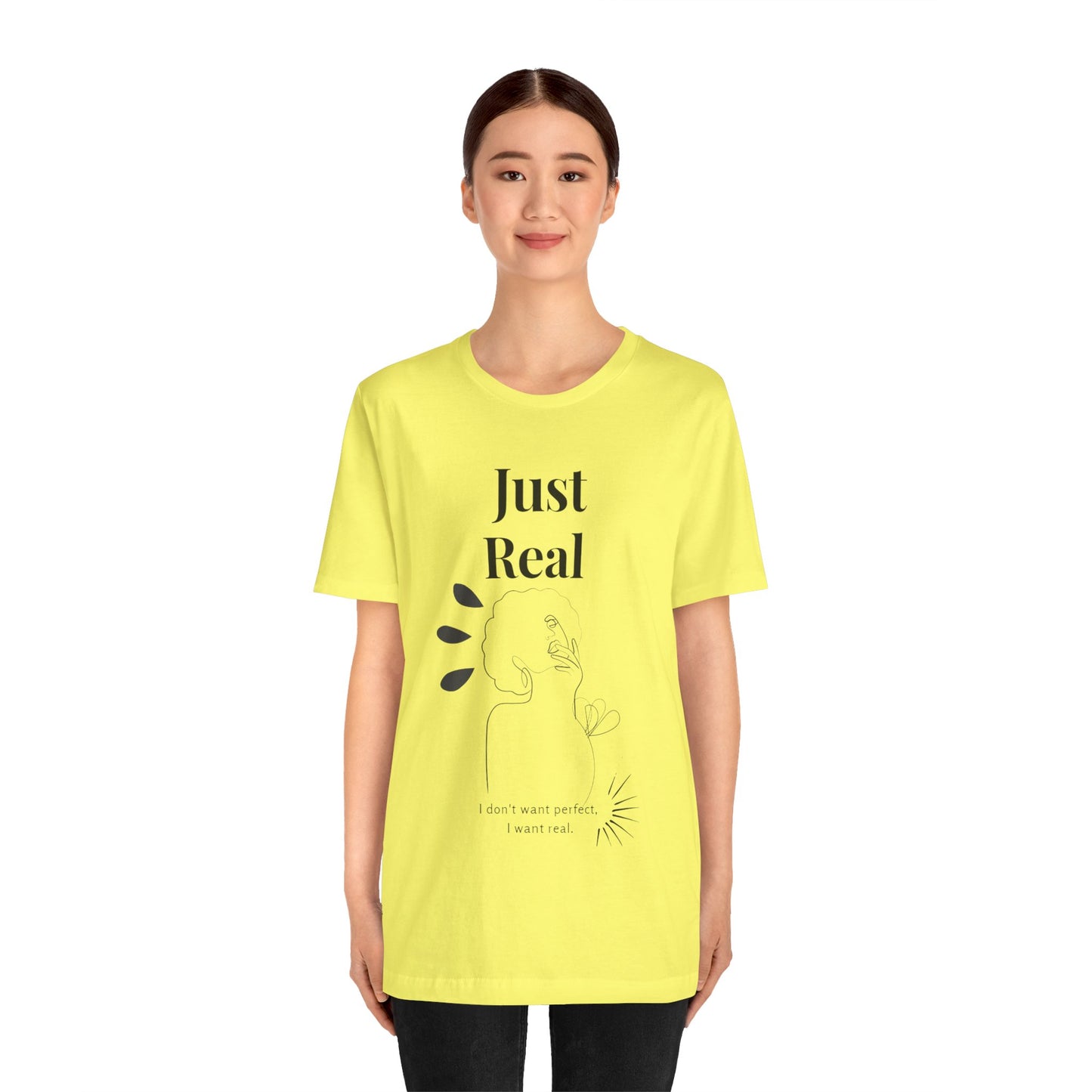 T-shirt – “Just Real”