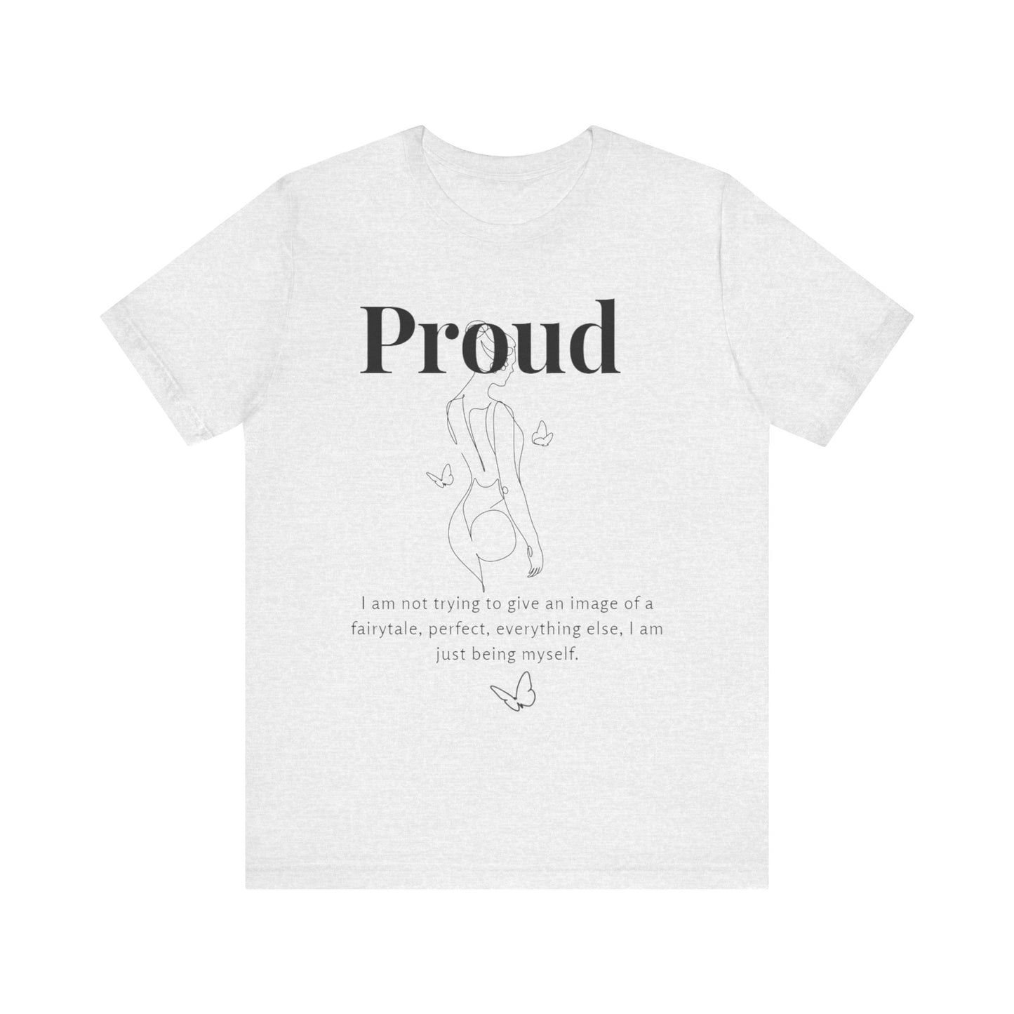 T-shirt "Proud" – Réelle, pas parfaite