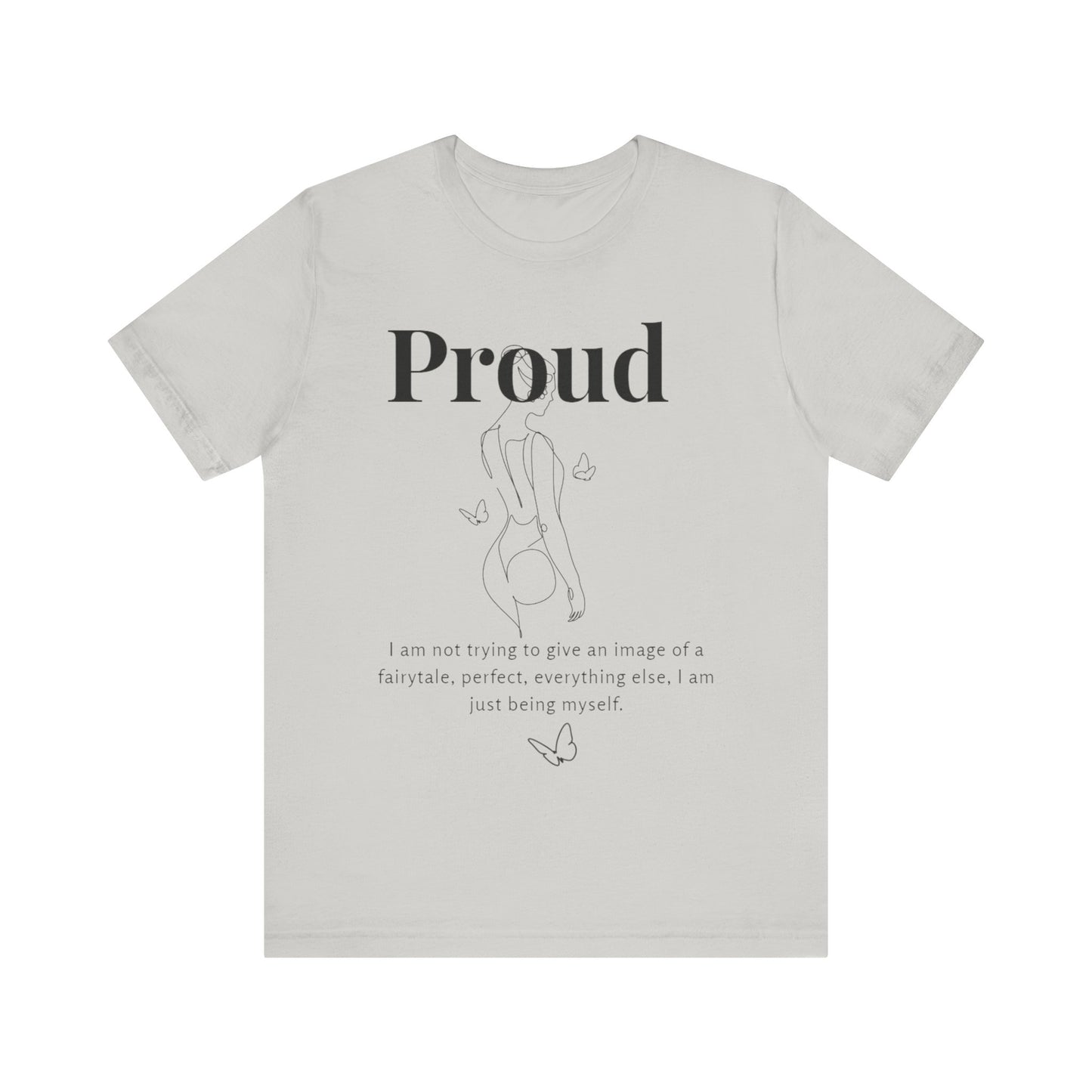 T-shirt "Proud" – Réelle, pas parfaite