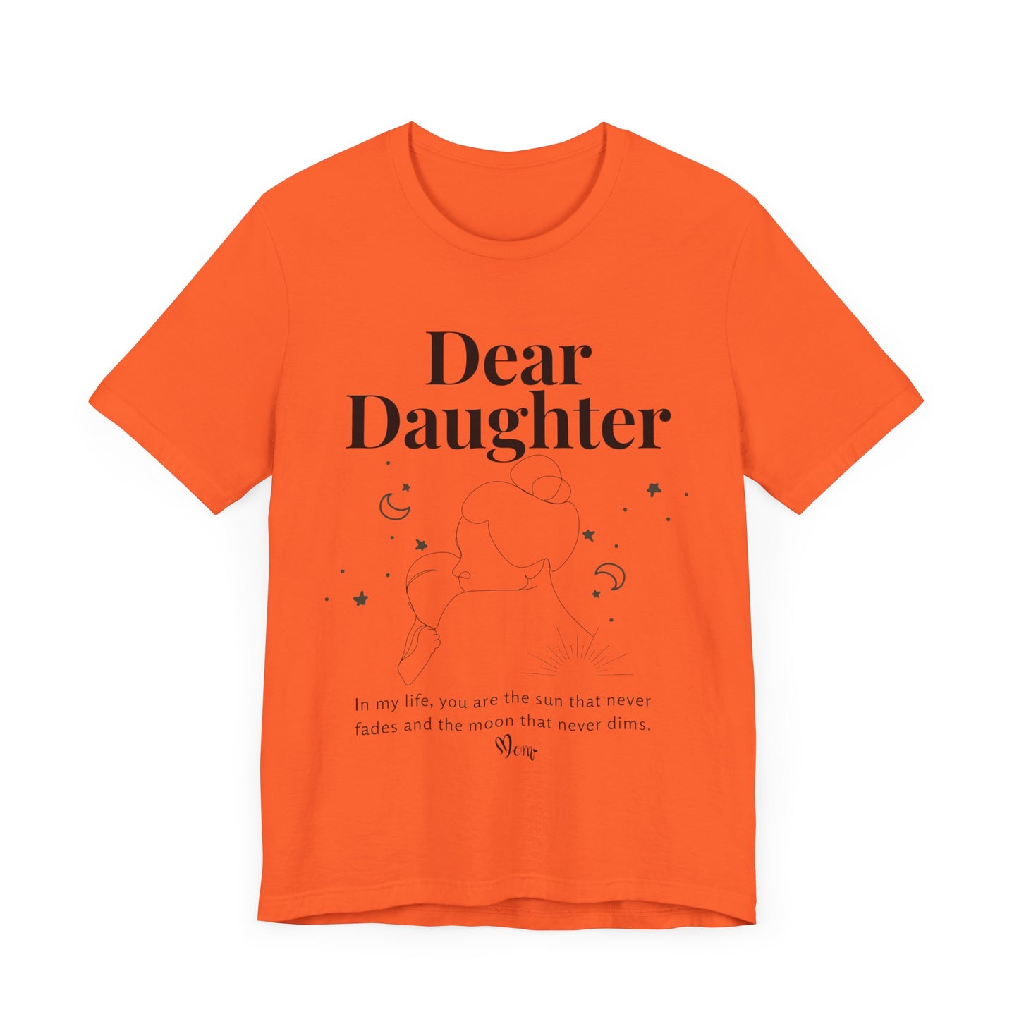 T-shirt – “Dear Daughter"