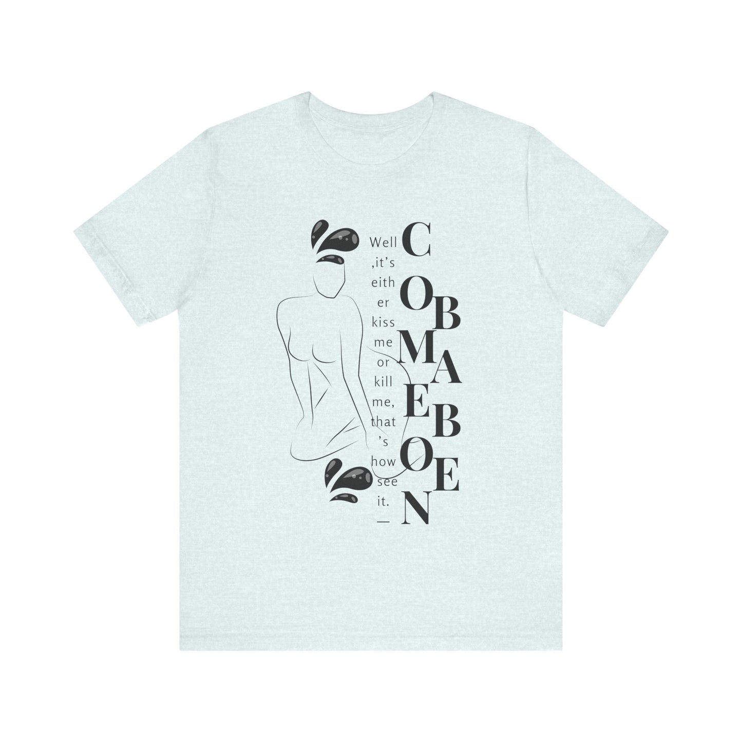 T-shirt – “Comme on babe"