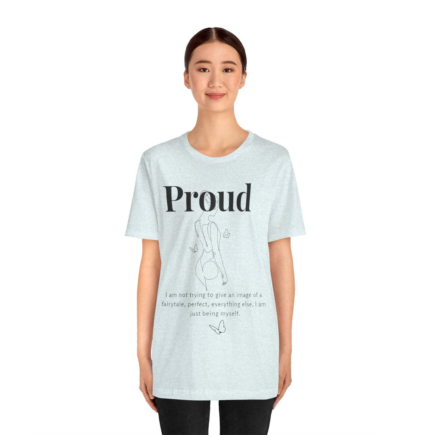 T-shirt "Proud" – Réelle, pas parfaite