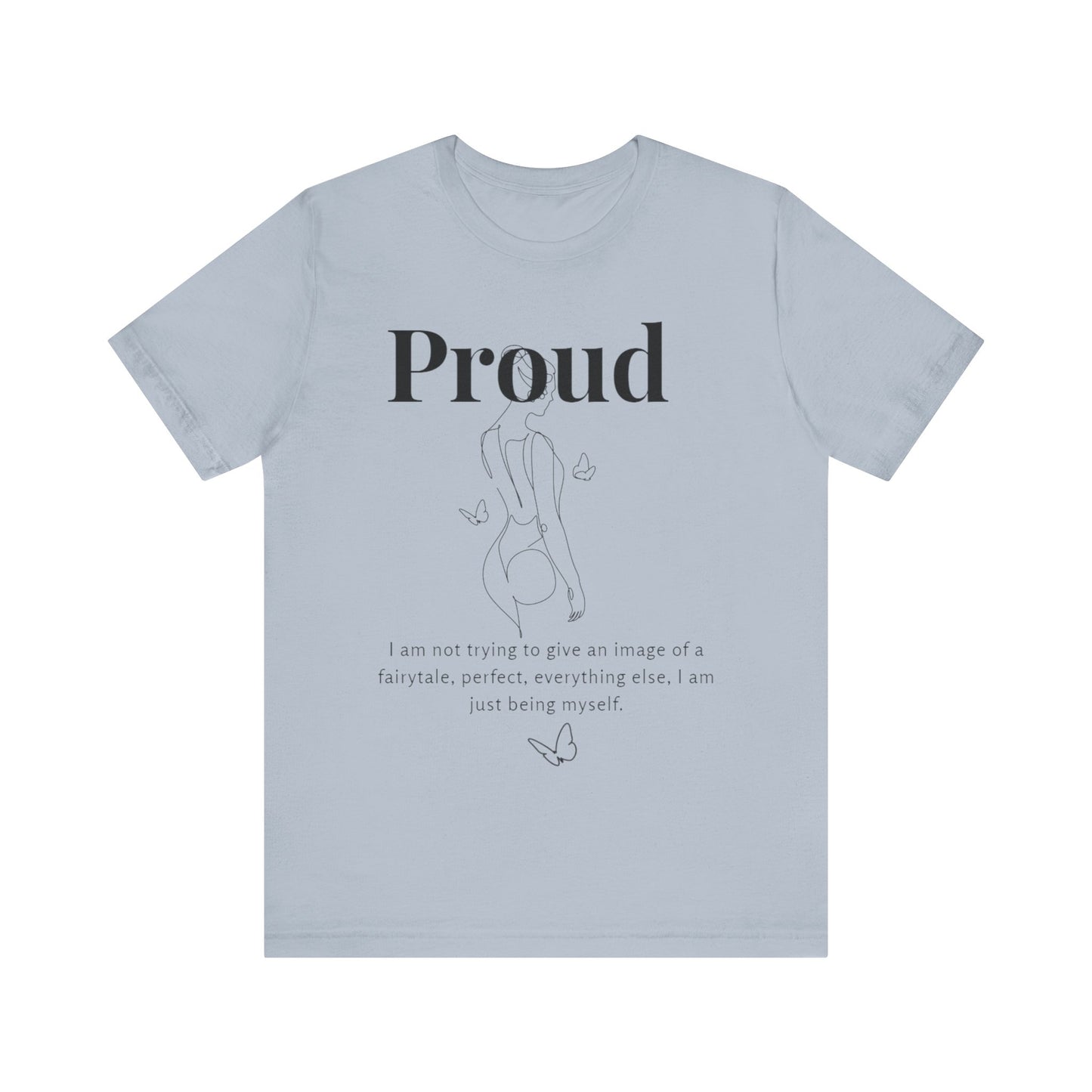 T-shirt "Proud" – Réelle, pas parfaite