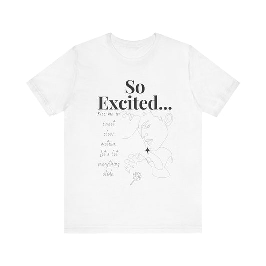 T-shirt – “So Excited"