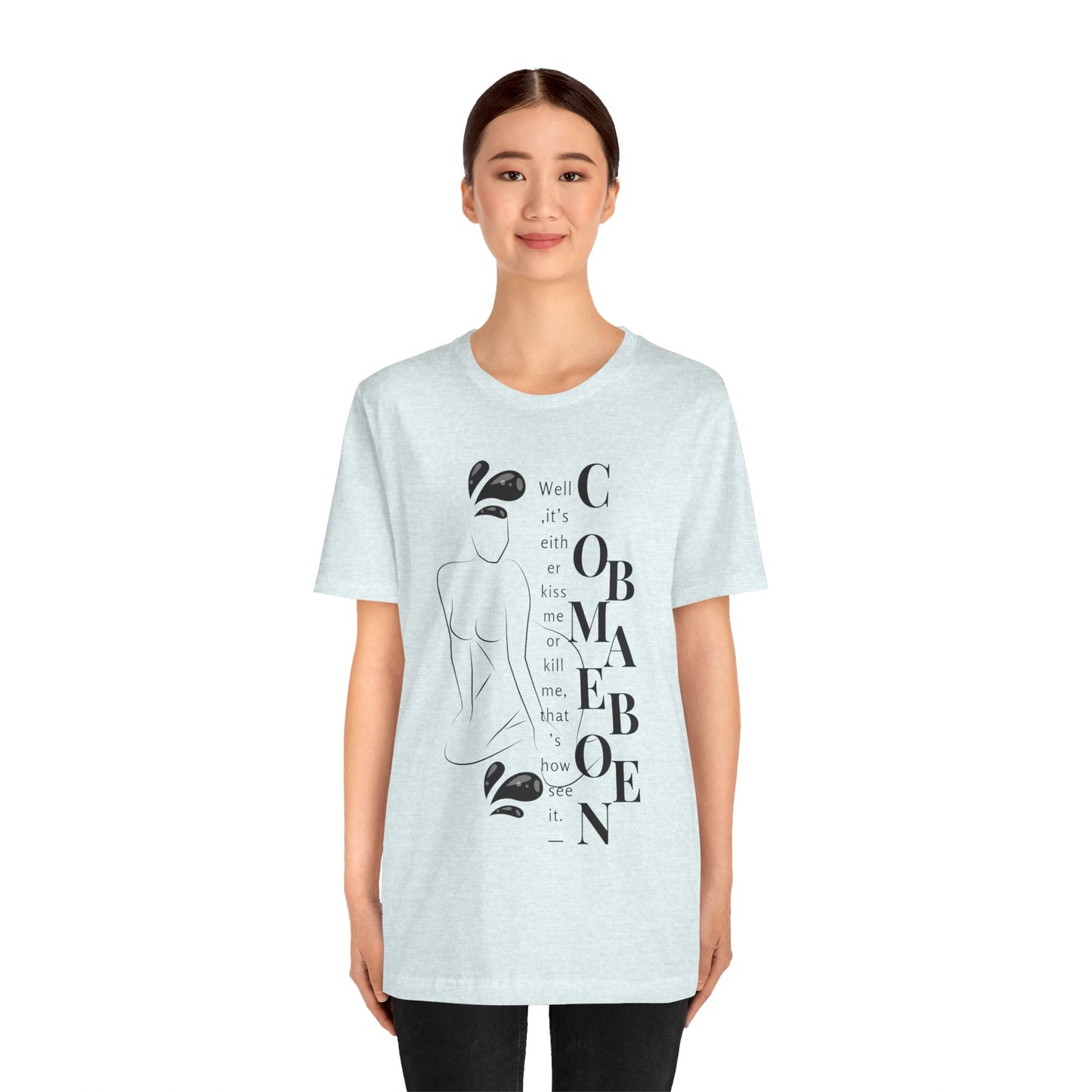 T-shirt – “Comme on babe"